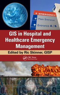 Book Release: “GIS in Hospital & Healthcare Emergency Management”